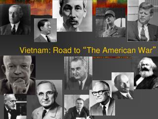 Vietnam: Road to “ The American War ”