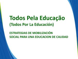 Todos Pela Educação (Todos Por La Educación)