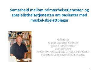 Pål Kristensen Ranheim Legesenter, Trondheim spesialist i allmennmedisin praksiskonsulent