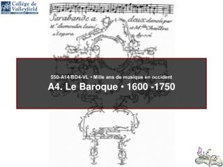 550-A14/BD4-VL • Mille ans de musique en occident A4. Le Baroque • 1600 -1750