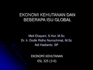 EKONOMI KEHUTANAN DAN BEBERAPA ISU GLOBAL