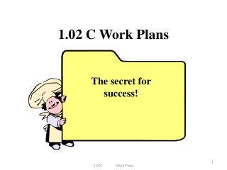 1.02 C Work Plans