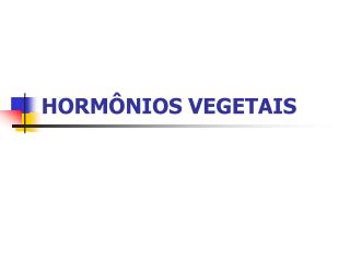 HORMÔNIOS VEGETAIS