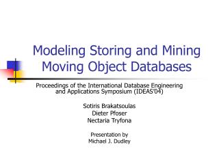 Modeling Storing and Mining Moving Object Databases