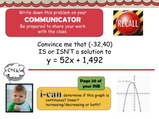 Convince me that (-32,40) IS or ISN’T a solution to y = 52x + 1,492