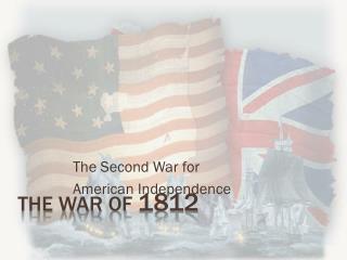 The War Of 1812