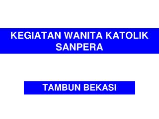 KEGIATAN WANITA KATOLIK SANPERA