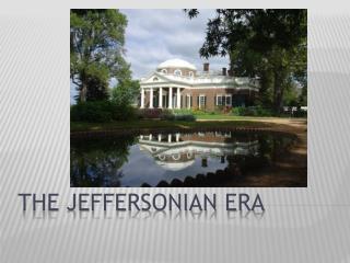 The Jeffersonian Era