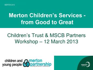 Merton Children’s Services -from Good to Great