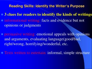 Reading Skills: Identify the Writer ’ s Purpose