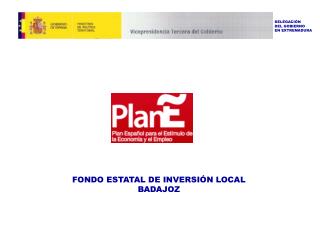 FONDO ESTATAL DE INVERSIÓN LOCAL BADAJOZ