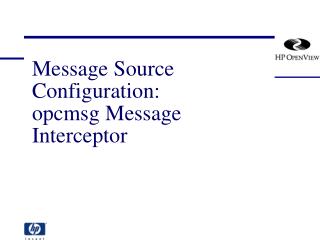 Message Source Configuration: opcmsg Message Interceptor
