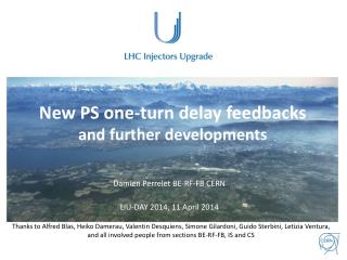New PS one-turn delay feedbacks and further developments