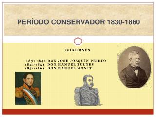 PERÍODO CONSERVADOR 1830-1860