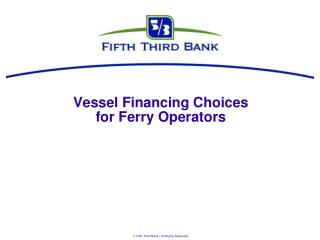 Vessel Financing Choices for Ferry Operators