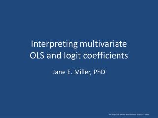 Interpreting multivariate OLS and logit coefficients