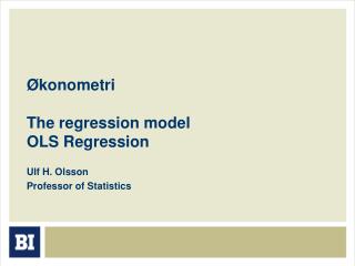 Økonometri The regression model OLS Regression