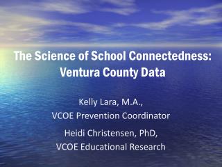 The Science of School Connectedness: Ventura County Data
