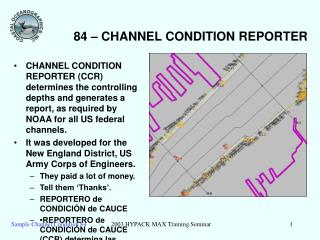 84 – CHANNEL CONDITION REPORTER