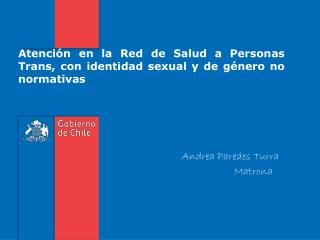 Atención en la Red de Salud a Personas Trans, con identidad sexual y de género no normativas