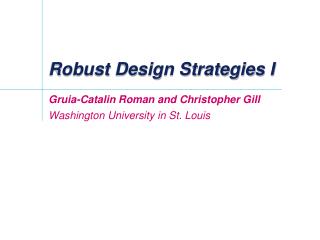 Robust Design Strategies I