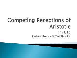 Competing Receptions of Aristotle