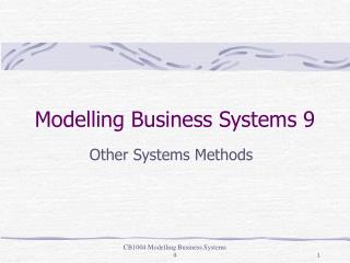 Modelling Business Systems 9