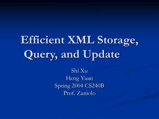 Efficient XML Storage, Query, and Update