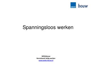 Spanningsloos werken