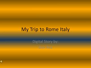 My Trip to Rome Italy