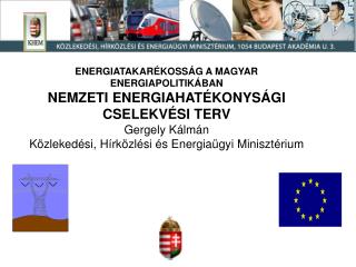 Jelenleg az energiapolitikában kezelendő fő kihívások