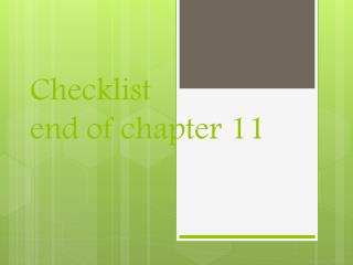 Checklist end of chapter 11