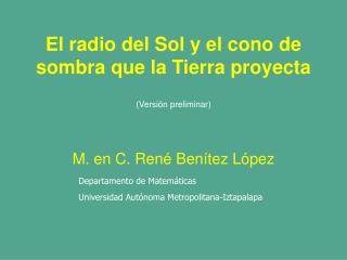 El radio del Sol y el cono de sombra que la Tierra proyecta