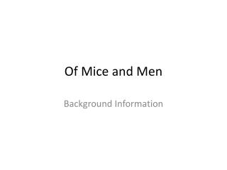 Of Mice and Men