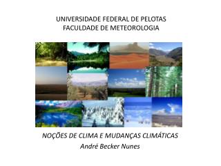 UNIVERSIDADE FEDERAL DE PELOTAS FACULDADE DE METEOROLOGIA