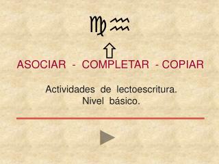 ASOCIAR - COMPLETAR - COPIAR