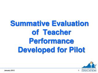 Summative Evaluation of Teacher Performance Developed for Pilot