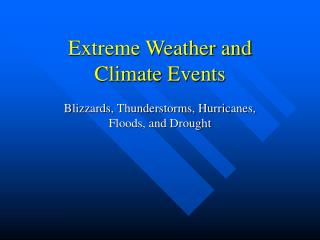 Extreme Weather and Climate Events