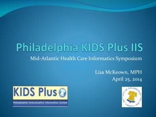 Philadelphia KIDS Plus IIS