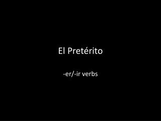 El Pretérito