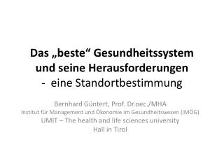 Das „beste “ Gesundheitssystem und seine Herausforderungen - eine Standortbestimmung