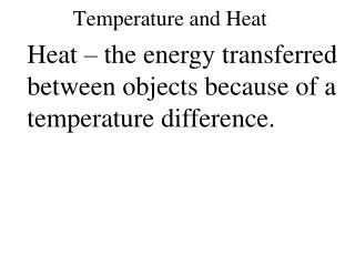 Temperature and Heat