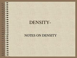 DENSITY-