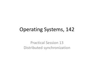 Operating Systems, 142