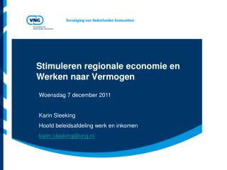 Stimuleren regionale economie en Werken naar Vermogen