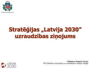 Stratēģijas „Latvija 2030” uzraudzības ziņojums
