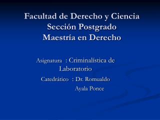 Facultad de Derecho y Ciencia Sección Postgrado Maestría en Derecho