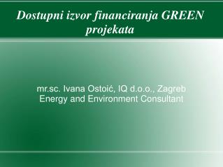 Dostupni izvor financiranja GREEN projekata