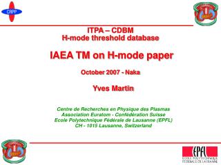 ITPA – CDBM H-mode threshold database IAEA TM on H-mode paper October 2007 - Naka