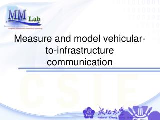 Measure and model vehicular-to-infrastructure communication